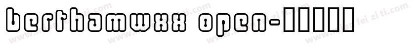 berthamwxx open字体转换